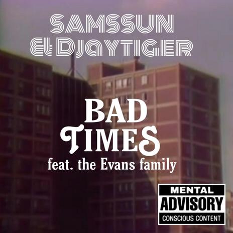 Bad Times ft. Djaytiger | Boomplay Music