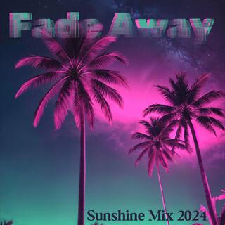 Fade Away: EDM Sunshine Mix 2024, Sexy Miami Electronic Playlist