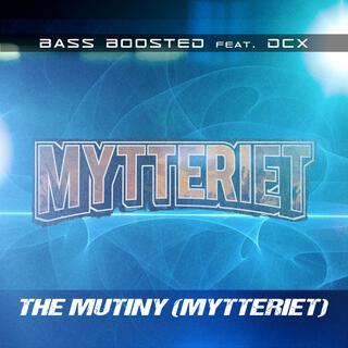 The Mutiny (Mytteriet) [feat. DCX]