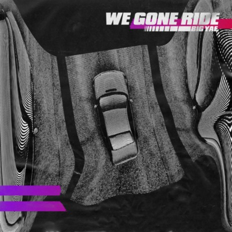 We Gone Ride ft. Culture Villains | Boomplay Music