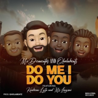 Do me I Do you (feat. Kwabena Lyta & Mr Linguai) [Prod By Qholabeatz]