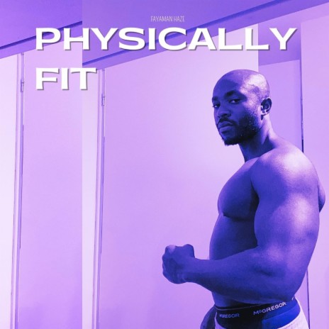 Physically Fit | Boomplay Music