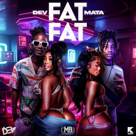 Fat Fat ft. Mata | Boomplay Music