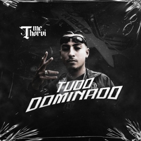 Tudo Dominado | Boomplay Music