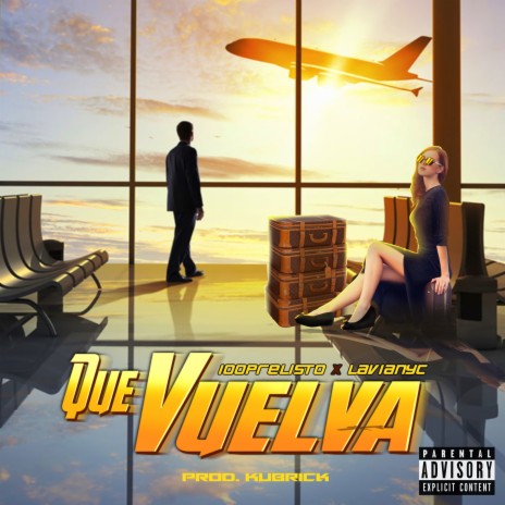 Que Vuelva ft. LaviaNyc | Boomplay Music