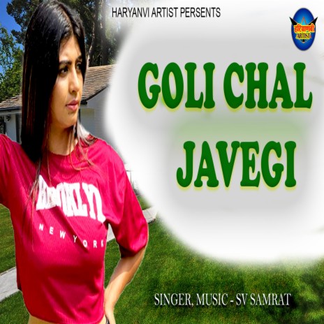 Goli Chal Javegi (Haryanvi)