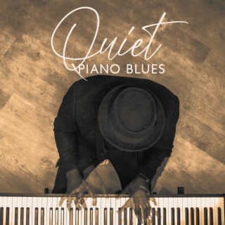 Quiet Piano Blues - Greatest Dinner Jazz Piano Blues