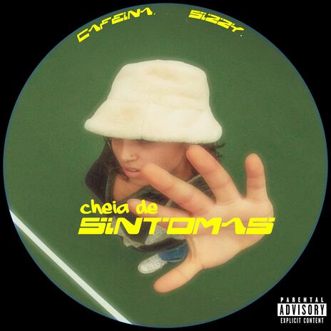 cheia de sintomas ft. Sizzy. | Boomplay Music