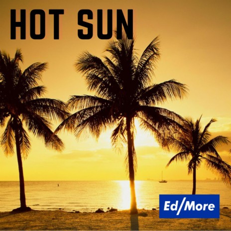 Hot Sun | Boomplay Music