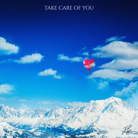 Take Care Of You | Boomplay Music