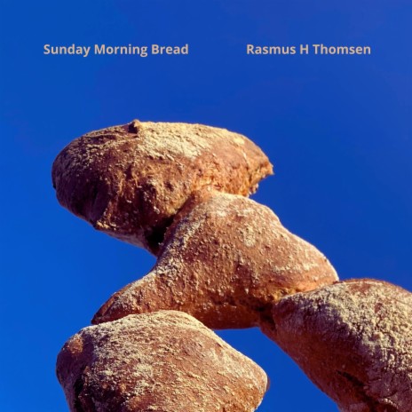 Sunday Morning Bread | Boomplay Music