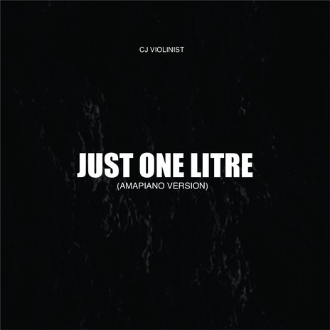 Just One Litre (Amapiano Version) | Boomplay Music