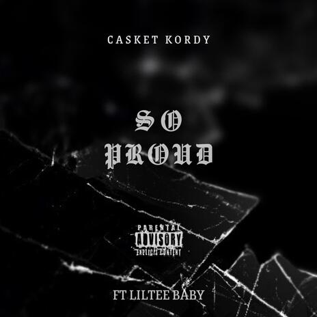 So Proud ft. Casket Kordy | Boomplay Music