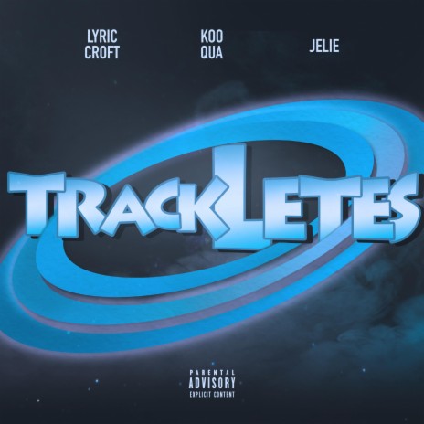 Trackletes (feat. Koo Qua & Jelie) | Boomplay Music