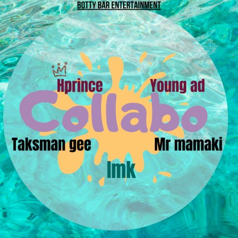 Collabo ft. Young ad, Mr_mamaki, Taksman & Imk | Boomplay Music