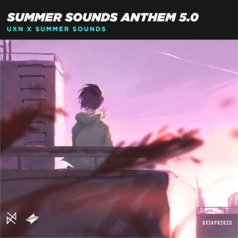 Summer Sounds anthem 5.0 ft. UXN | Boomplay Music