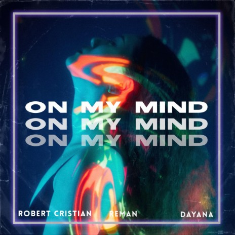 On my mind ft. Reman & Dayana