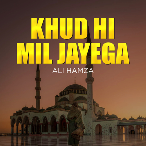 Khud Hi Mil Jayega | Boomplay Music