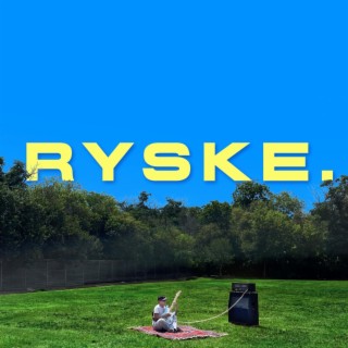 RYSKE. lyrics | Boomplay Music
