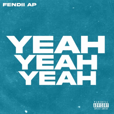 YEAH YEAH YEAH | Boomplay Music