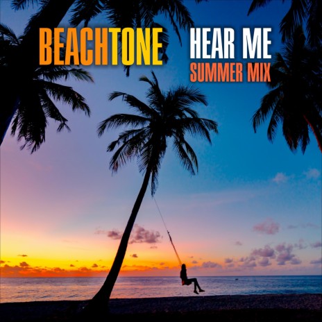 Hear Me (Summer Mix) | Boomplay Music