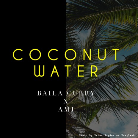 Coconut Water ft. AMJ | Boomplay Music