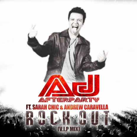 Rock Out (V.I.P Mix) [feat. Sarah Chic & Andrew Caravella] | Boomplay Music