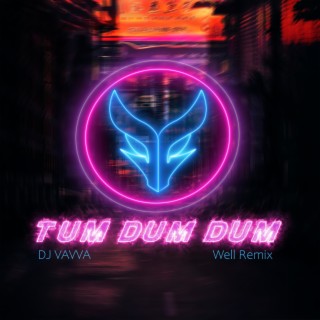 Tum Dum Dum (Remix)