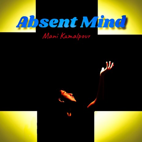 Absent Mind | Boomplay Music