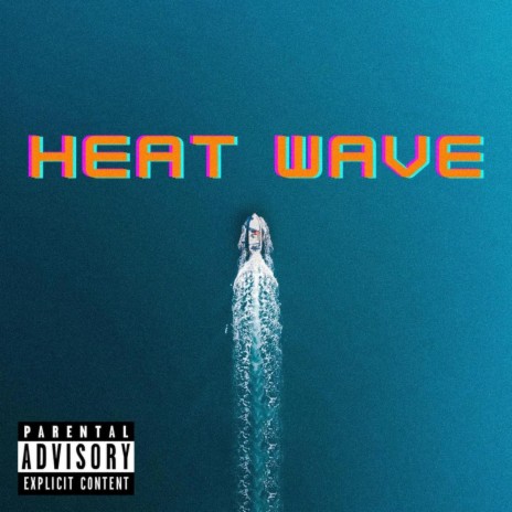 HEAT WAVE | Boomplay Music