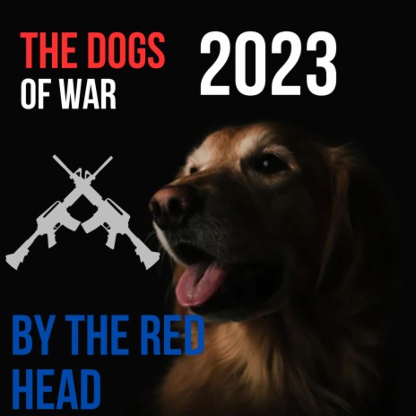 Dogs Of War | Boomplay Music