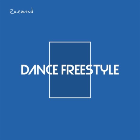 Dance Freestyle | Boomplay Music