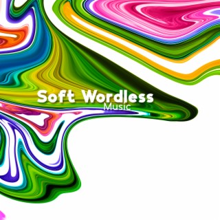 Soft Wordless Music: Bedtime Music for Babies, Sleeping Aid, Beautiful Infant Lullabies