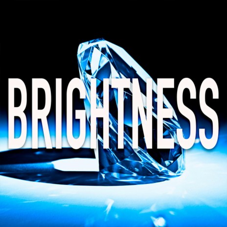 Brightness | Boomplay Music