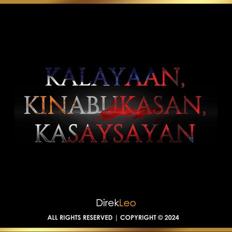 KALAYAAN, KINABUKASAN, KASAYSAYAN | Boomplay Music