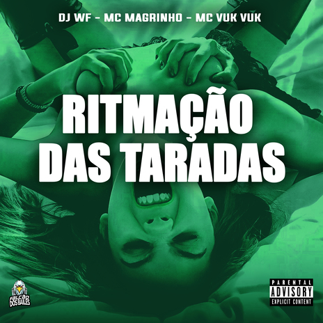 Ritmação das Taradas ft. Mc Vuk Vuk & Mc Magrinho | Boomplay Music