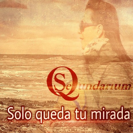 Solo queda tu mirada | Boomplay Music