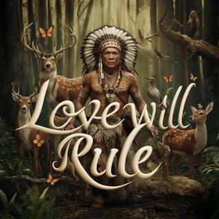 Love Will Rule | Part one | Native Shamanic Music