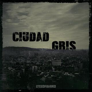 CIUDAD GRIS lyrics | Boomplay Music