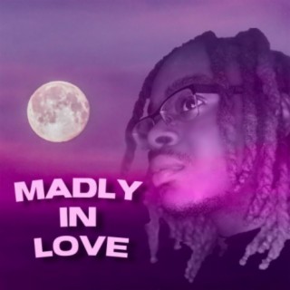 Madly In Love