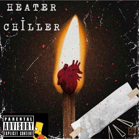 HEATER CHILLER ft. ADDIAH | Boomplay Music