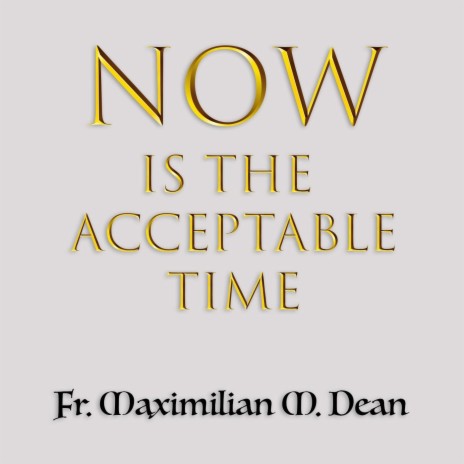 Now Is the Acceptable Time | Boomplay Music