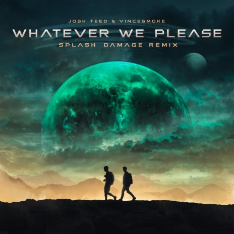 Whatever We Please (feat. Vincesmoke) (Splash Damage Remix) | Boomplay Music