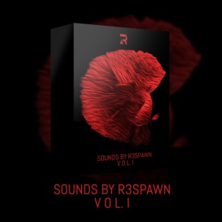 Sounds by R3SPAWN Vol. 01