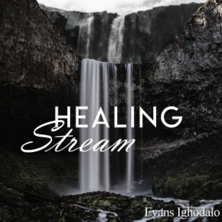 Healing Stream lyrics | Boomplay Music