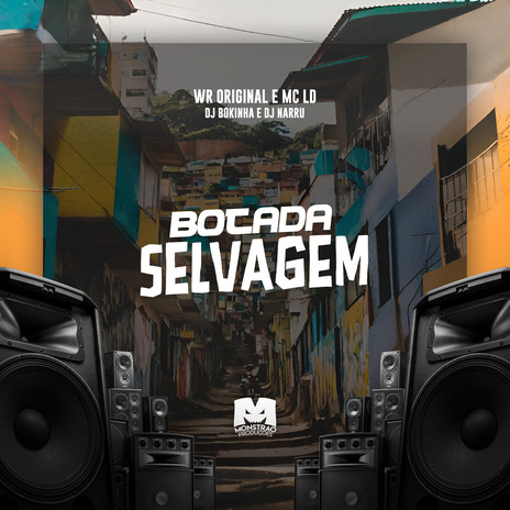 Botada Selvagem ft. WR Original, DJ Narru & MC LD | Boomplay Music