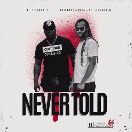Never Told (feat. Roadrunner Costa) | Boomplay Music