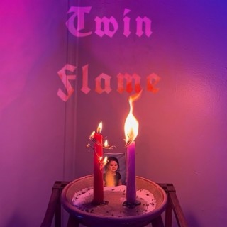 Twin Flame lyrics | Boomplay Music