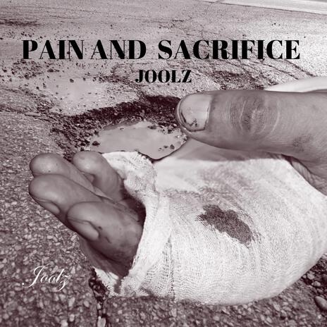 Pain & sacrifice