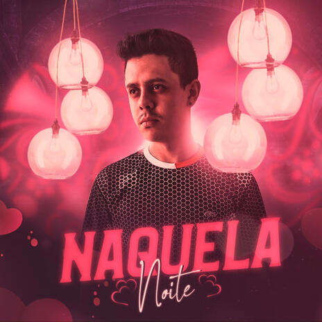 Naquela Noite ft. Dan Becheer | Boomplay Music